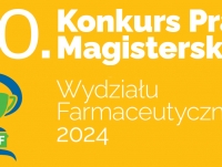 60. Konkurs Prac Magisterskich Wydziału Farmaceutycznego